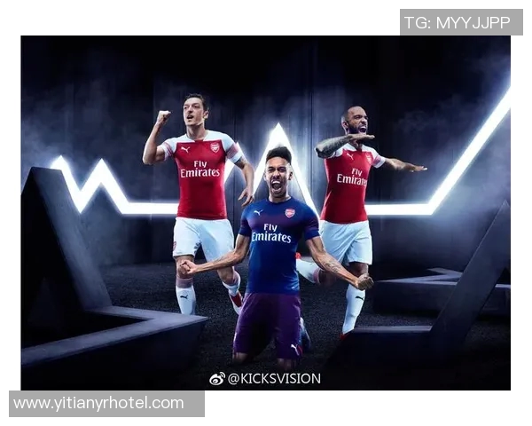 阿森纳与杰志激情对决展现足球魅力与团队精神的巅峰之战